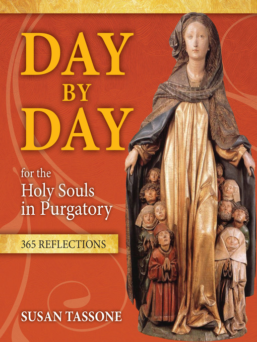 Title details for Day by Day for the Holy Souls in Purgatory by Susan Tassone - Available